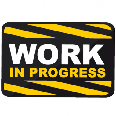 Work in Progress
